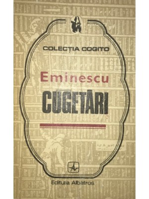 Mihai Eminescu - Cugetări (editia 1978) foto