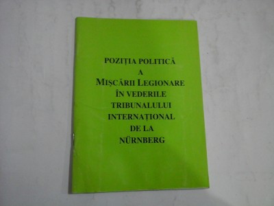 POZITIA POLITICA A MISCARII LEGIONARE IN VEDERILE TRIBUNALULUI INTERNATIONAL DE LA NURNBERG - PROFESOR GEORGE MANU foto