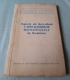 in ajutorul celor care studiaza ECONOMIA POLITICA - Aspecte ale dezvoltarii capitalismului monopolist in Romania