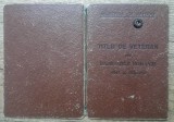 Titlu de veteran Razboaiele Romaniei 1913 si 1916-1919/ 1945