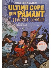 Max Brallier - Ultimii copii de pe pamant si terorile cosmice (Editia: 2020) foto