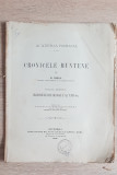 Cronicele Muntene. &Icirc;nt&acirc;iul memoriu. Secolul al XVII-lea -N. Iorga (F. RARĂ!)1899
