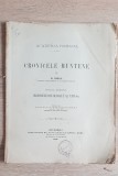 Cronicele Muntene. &Icirc;nt&acirc;iul memoriu. Secolul al XVII-lea -N. Iorga (F. RARĂ!)1899