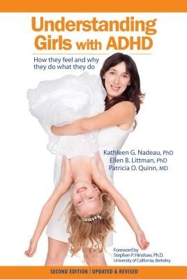 Understanding Girls with ADHD, Updated and Revised: How They Feel and Why They Do What They Do foto