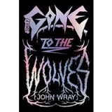 Gone to the Wolves