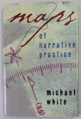 MAPS OF NARRATIVE PRACTICE by MICHAEL WHITE , 2007 foto