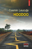 Hoodoo - Paperback brosat - Cosmin Leucuța - Polirom