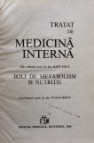 Tratat De Medicina Interna Bolile De Metabolism Si Nutritiei - Sub Redactia Radu Paun ,556655, Medicala