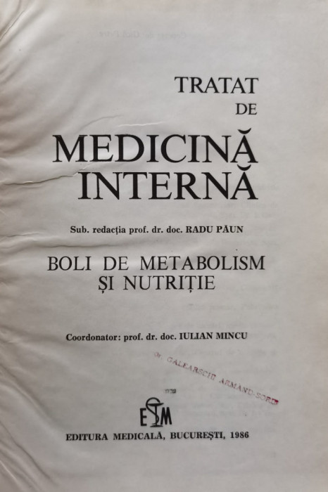 Tratat De Medicina Interna Bolile De Metabolism Si Nutritiei - Sub Redactia Radu Paun ,556655