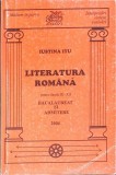 LITERATURA ROMANA PENTRU CLASELE IX-XII. BACALAUREAT SI ADMITERE 2004-IUSTINA ITU-342516