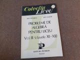 ION PETRICA ION LAZAR PROBLEME DE ALGEBRA PENTRU LICEU VOL.3 CLASELE XI-XII-ION PETRICA, ION LAZAR