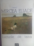 Mircea Eliade lucrurile de taina,nou,25 lei
