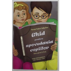 GHID PENTRU SPOVEDANIA COPIILOR de PARINTELE VLADIMIR CATALIN ALEXA , 2015
