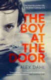 The Boy at the Door | Alex Dahl, Head Of Zeus