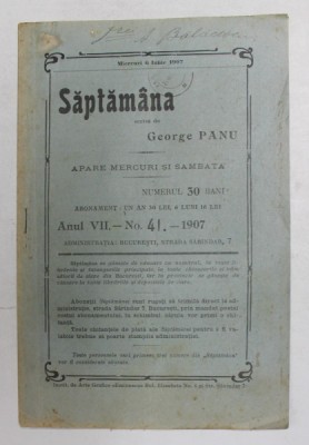 SAPTAMANA , REVISTA , APARE MIERCURI SI SAMBATA , ANUL VII , NO. 41 , 1907 foto