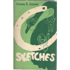 Sketches - Jerome K. Jerome