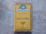 Fille Unique - Pierre Perrault, Ed. Gautier &amp; Languereau, Collection Familia , 1926