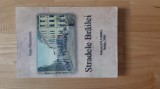Ioan Munteanu - Stradele Brailei ( 2005 ) Braila judetul strazile istoria Brailei istorie urbana