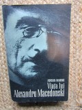 Viata lui Alexandru Macedonski - Adrian Marino CU DEDICATIE SI AUTOGRAF PENTRU POETUL ION BANUTA