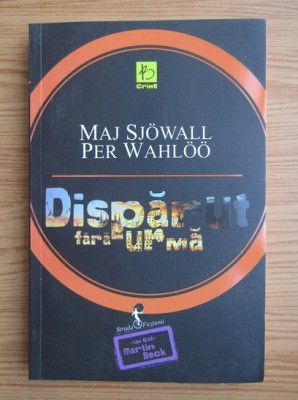 Maj Sjowall, Per Wahloo - Disparut fara urma foto
