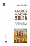 Cobilita cu furnici si alte proceduri - Marius Marian Solea