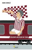 Glasul rotilor de tren - Ioan Chirila
