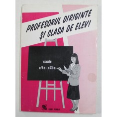 PROFESORUL DIRIGINTE SI CLASA DE ELEVI , CLASELE A V-A - A - XII -A , 1996