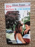 Alison Fraser - Dragoste in afara ratiunii (1995, Colectia Alcris)