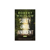 Guilty Until Innocent