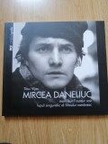 Mircea Daneliuc - Monsieur l&#039;auteur sau lupul singuratic al filmului romanesc
