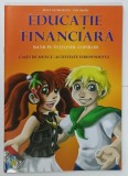 EDUCATIE FINANCIARA , BANII PE INTELESUL COPIILOR , CAIET DE MUNCA / ACTIVITATE INDEPENDENTA de LIGIA GEORGESCU GOLOSOIU , 2024