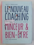 LE NOUVEAU COACHING - MINCEUR and BIEN - ETRE , par VERONIQUE ROUSSEAU , JOEL ROBUCHON , PATRICK PIERRE SABATIER , 2015