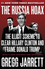 The Russia Hoax: The Illicit Scheme to Clear Hillary Clinton and Frame Donald Trump foto