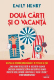 Două cărți și o vacanță - Paperback brosat - Emily Henry - Litera