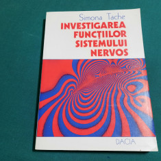 INVESTIGAREA FUNCȚIILOR SISTEMULUI NERVOS / SIMONA TACHE/ 1995