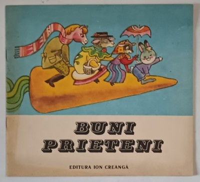 BUNI PRIETENI , povestire in versuri de CLEMENTINA VOINESCU , dupa un text chinez , 1990 foto