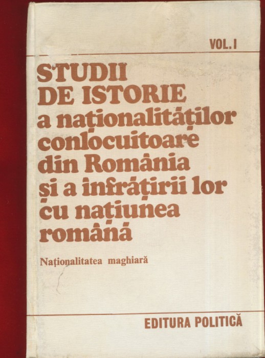 &quot;Studii de istorie a nationalitatilor conlocuitoare din Romania&quot; volumul 1 si 2.