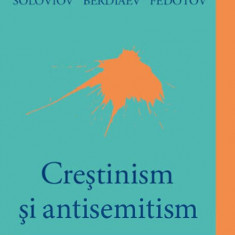 Crestinism si antisemitism – Vladimir Soloviov, Nikolai Berdiaev, Gheorghi Fedotov