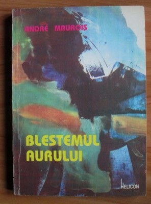 Andre Maurois - Blestemul aurului foto