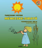 M&eacute;hecske-sirat&oacute; gyermekeknek - Egy szomor&uacute; vil&aacute;gkorszakb&oacute;l - Turcs&aacute;ny P&eacute;ter