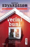 Vecini buni - Mattias Edvardsson, Trei