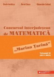 Concursul interjudetean de matematica &#039;Marian Tarina&#039; Vol.2 (2011-2019) - Editura Paralela 45