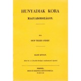 Hunyadiak kora Magyarorsz&aacute;gon I. - Teleki J&oacute;zsef