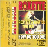 Roxette - How Do You Do!, Caseta audio, Takt Music, Album, Polonia