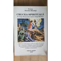 Crucea spirituala in viata Domnului nostru Iisus Hristos- Nicodim Mandita