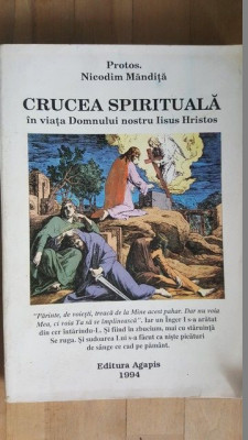 Crucea spirituala in viata Domnului nostru Iisus Hristos- Nicodim Mandita foto