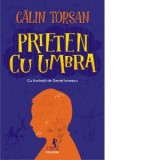 Prieten cu umbra - Calin Torsan