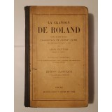 La Chanson de Roland: texte critique, traduction et commentaire par Leon Gautier (1920)
