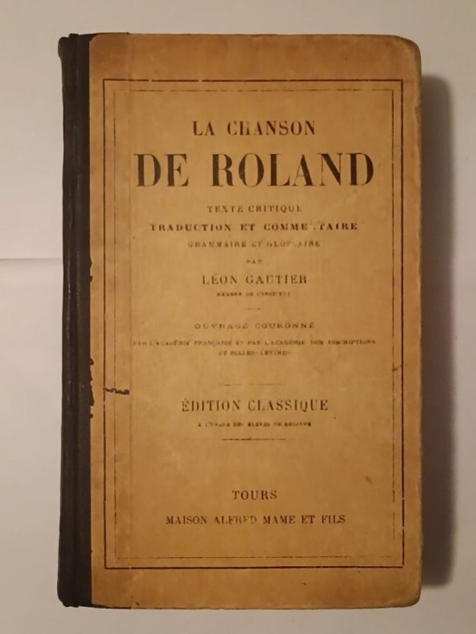 La Chanson de Roland: texte critique, traduction et commentaire par Leon Gautier (1920)