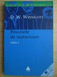 D. W. Winnicott - Opere, vol. 4 Procesele de maturizare (psihanaliza dezvoltare teorie si tehnica rituri trecere Sigmund Freud Carl Jung Melanie Klein